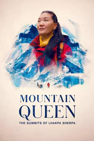 Cover image for Mountain Queen: The Summits of Lhakpa Sherpa (2024)