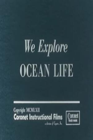 We Explore Ocean Life (1962) - Trakt